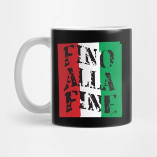 Fino Alla Fine Mug